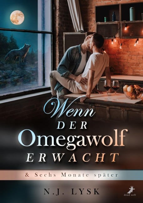 Wenn der Omegawolf erwacht & Sechs Monate später - N. J. Lysk