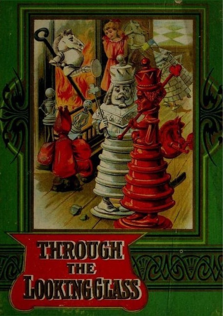 Through The Looking-Glass - Lewis Carroll