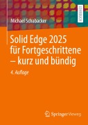 Cover-Bild zum Titel 'Solid Edge 2025 für Fortgeschrittene - kurz und bündig' von 'Michael Schabacker'