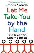 Cover-Bild zum Titel 'Let Me Take You by the Hand' von 'Jennifer Kavanagh'