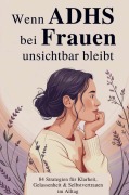 Cover-Bild zum Titel 'Wenn ADHS bei Frauen unsichtbar bleibt' von 'Celina Schuster'