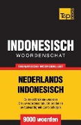 Thematische woordenschat Nederlands-Indonesisch - 9000 woorden - Andrey Taranov