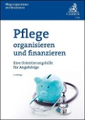 Cover-Bild zum Titel 'Pflege organisieren und finanzieren' von 'Wolfram Friedel, Cornelia Petz'