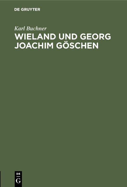 Wieland und Georg Joachim Göschen - Karl Buchner