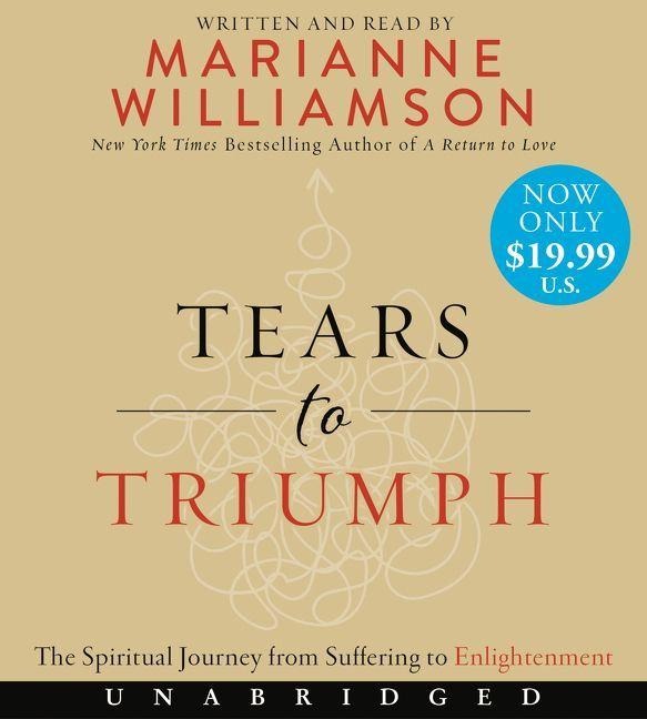 Tears to Triumph - Marianne Williamson
