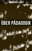 Cover-Bild zum Titel 'Über Pädagogik' von 'Immanuel Kant'
