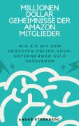 Cover-Bild zum Titel 'Millionen Dollar Geheimnisse der Amazon Mitglieder' von 'Andre Sternberg'