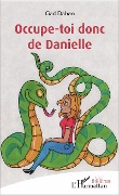 Cover-Bild zum Titel 'Occupe-toi donc de Danielle' von 'Gad Dahan'