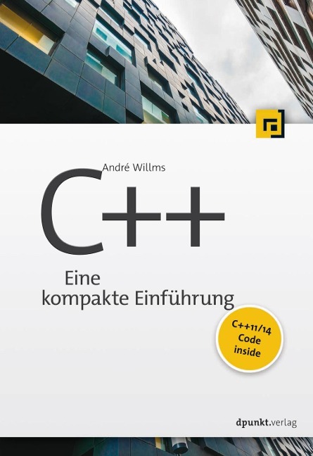 C++: Eine kompakte Einführung - André Willms