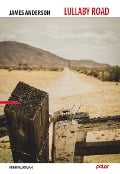 Cover-Bild zum Titel 'Lullaby Road' von 'James Anderson'