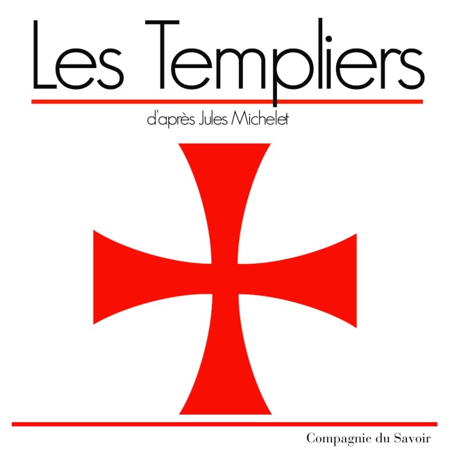 Les Templiers - Jules Michelet