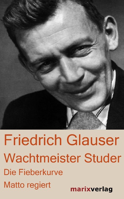Wachtmeister Studer - Friedrich Glauser