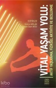 Cover-Bild zum Titel 'Vital Yasam Yolu Aktif Yaslanma, Fiziksel Aktivite ve Beslenme' von 'Fatma Arslan'