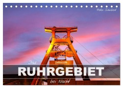 Cover-Bild zum Titel 'Das Ruhrgebiet bei Nacht (Tischkalender 2026 DIN A5 quer), CALVENDO Monatskalender' von 'Peter Schickert'