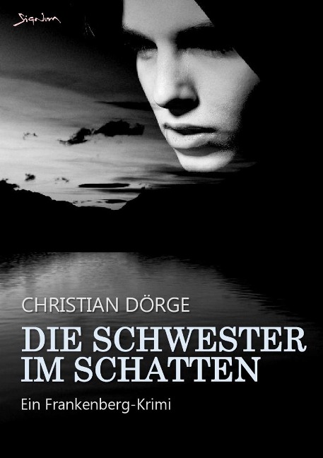 DIE SCHWESTER IM SCHATTEN - Christian Dörge