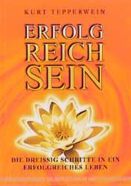 Erfolgreich sein - Kurt Tepperwein