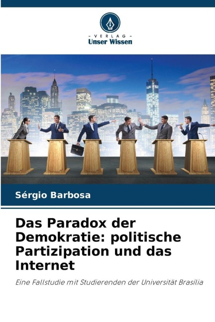 Das Paradox der Demokratie: politische Partizipation und das Internet - Sérgio Barbosa