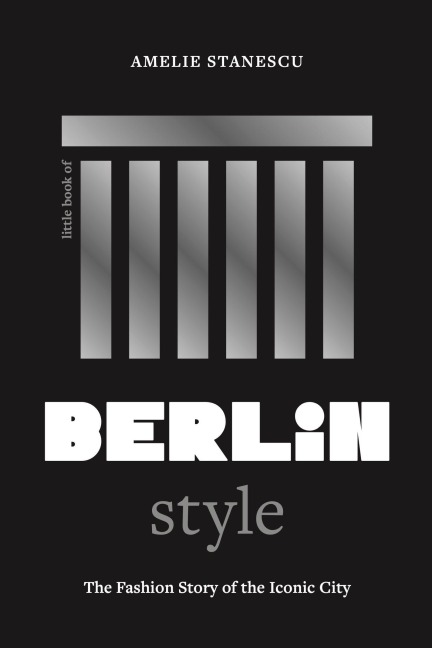 Little Book of Berlin Style - Amelie Stanescu