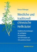 Cover-Bild zum Titel 'Westliche und traditionell chinesische Heilkräuter' von 'Florian Ploberger'