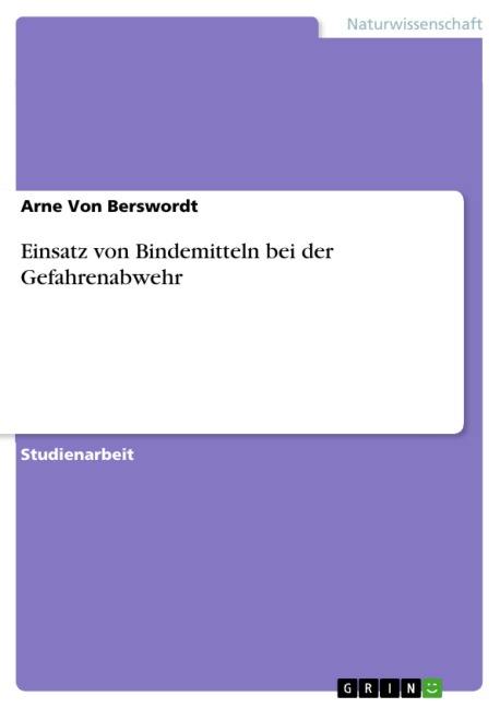 Einsatz von Bindemitteln bei der Gefahrenabwehr - Arne von Berswordt