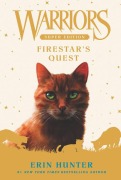 Cover-Bild zum Titel 'Warriors Super Edition: Firestar's Quest' von 'Erin Hunter'