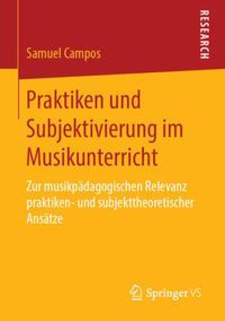 Praktiken und Subjektivierung im Musikunterricht - Samuel Campos