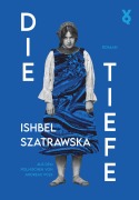 Cover-Bild zum Titel 'Die Tiefe' von 'Ishbel Szatrawska, Voland & Quist'