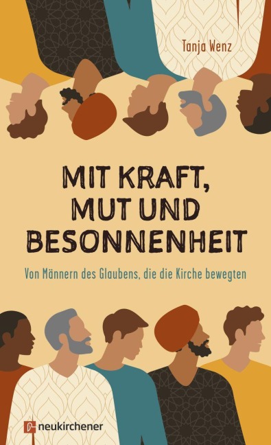 Mit Kraft, Mut und Besonnenheit - Tanja Wenz