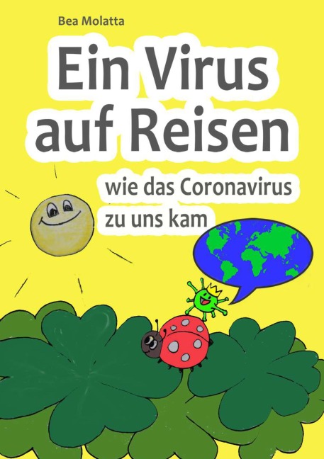 Ein Virus auf Reisen - Bea Molatta