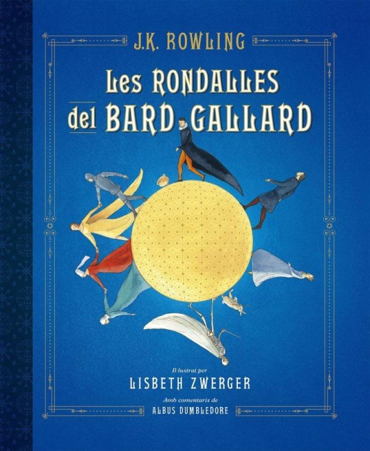 Les rondalles del bard Gallard (edició il·lustrada) - J. K. Rowling