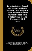 Cover-Bild zum Titel 'Reports of Cases Argued and Determined in the Supreme Court, at Special Term, With the Points of Practice Decided, From October Term, 1844, to [November, 1884]; Volume 23' von ''