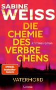 Cover-Bild zum Titel 'Die Chemie des Verbrechens - Vatermord' von 'Sabine Weiß'