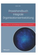 Cover-Bild zum Titel 'Praxishandbuch Integrale Organisationsentwicklung' von 'Heiko Veit'