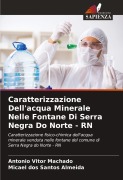 Cover-Bild zum Titel 'Caratterizzazione Dell'acqua Minerale Nelle Fontane Di Serra Negra Do Norte - RN' von 'Antônio Vitor Machado, Micael Dos Santos Almeida'