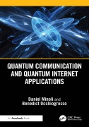 Cover-Bild zum Titel 'Quantum Communication and Quantum Internet Applications' von 'Daniel Minoli, Benedict Occhiogrosso'