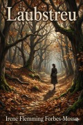 Cover-Bild zum Titel 'Laubstreu' von 'Irene Flemming Forbes-Mosse'