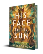 Cover-Bild zum Titel 'His Face Is the Sun' von 'Michelle Jabès Corpora'