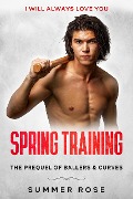 Cover-Bild zum Titel 'Spring Training: The Prequel of Ballers & Curves' von 'Summer Rose'