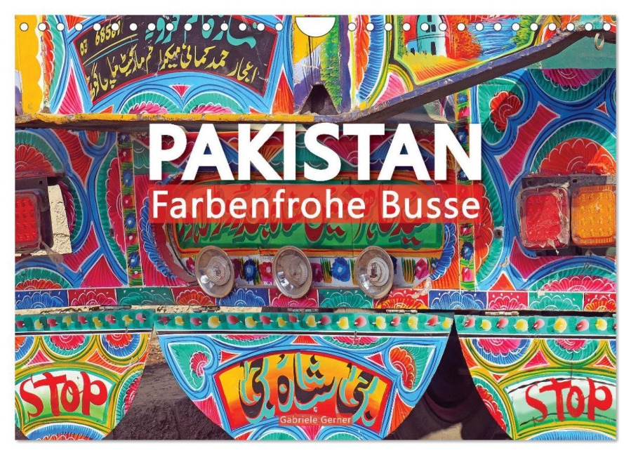 Pakistan farbenfrohe Busse (Wandkalender 2026 DIN A4 quer), CALVENDO Monatskalender - Gabriele Gerner