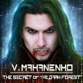 Cover-Bild zum Titel 'The Secret of the Dark Forest' von 'Vasily Mahanenko'