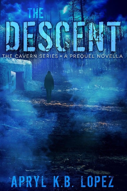 The Descent (The Cavern Series, #0) - Apryl K. B. Lopez