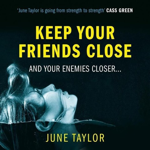 Keep Your Friends Close - June Taylor