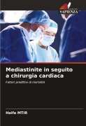Cover-Bild zum Titel 'Mediastinite in seguito a chirurgia cardiaca' von 'Haifa Mtir'