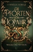 Cover-Bild zum Titel 'Die Pforten von Lopahr: Magie und Mythos' von 'Cornelia Schulz'