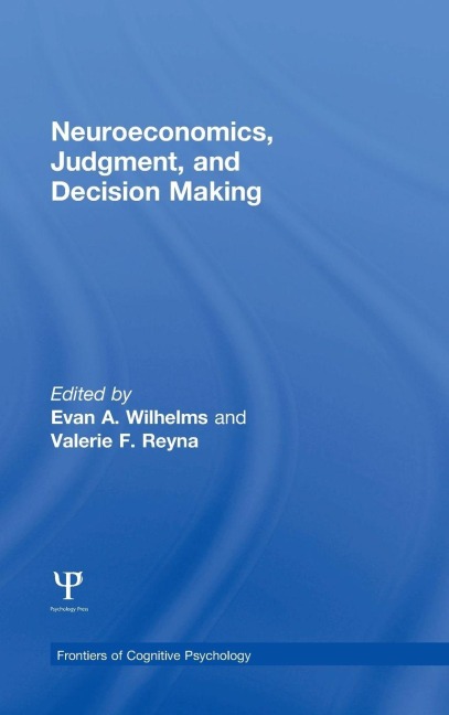 Neuroeconomics, Judgment, and Decision Making - 