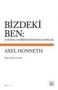 Cover-Bild zum Titel 'Bizdeki Ben Taninma Teorisi Üzerine Incelemeler' von 'Axel Honneth'