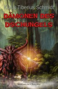 Cover-Bild zum Titel 'Dämonen des Dschungels' von 'Klaus Tiberius Schmidt'