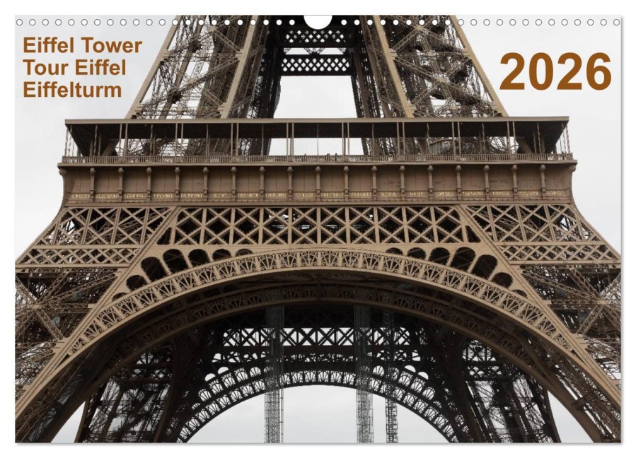 Eiffel Tower - Tour Eiffel - Eiffelturm - Paris 2026 (Wandkalender 2026 DIN A3 quer), CALVENDO Monatskalender - Photo Studio Mark Chicoga