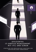 Cover-Bild zum Titel 'Effizientes IT-Service-Management mit ITIL und Scrum' von 'Walther Ullmann'