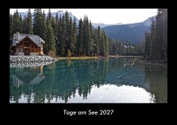 Cover-Bild zum Titel 'Tage am See 2027 Fotokalender DIN A3' von 'Tobias Becker'